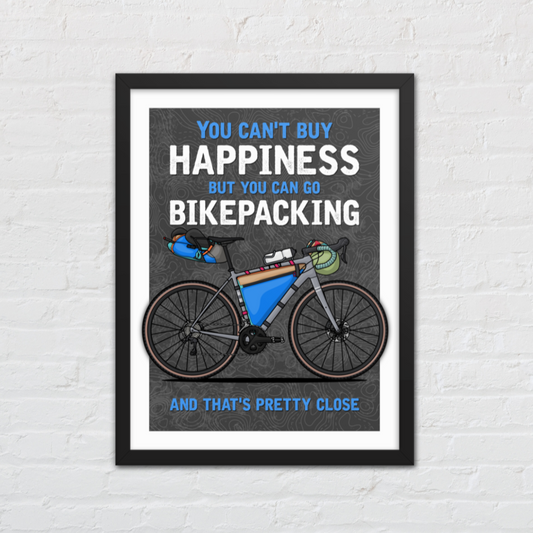 Bikepacking is Happiness Print
