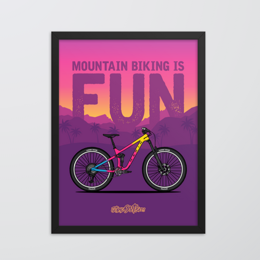 Mountain Biking is Fun Print