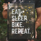 Eat. Sleep. Bike. Repeat. Print