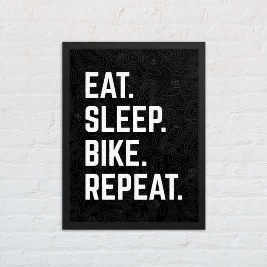 Eat. Sleep. Bike. Repeat. Print